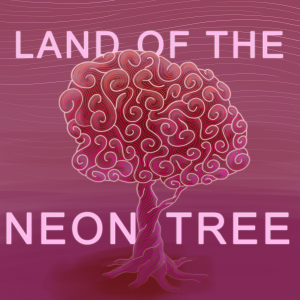 Land of the Neon Tree