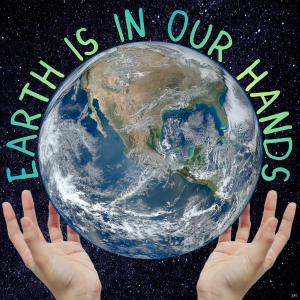 Earth is in Our Hands 